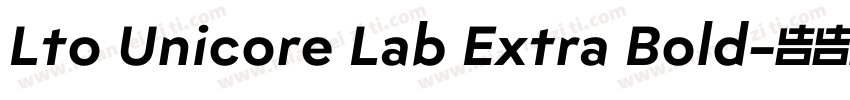 Lto Unicore Lab Extra Bold字体转换